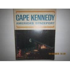 Cape Kennedy- Americas Spaceport 1966 Book